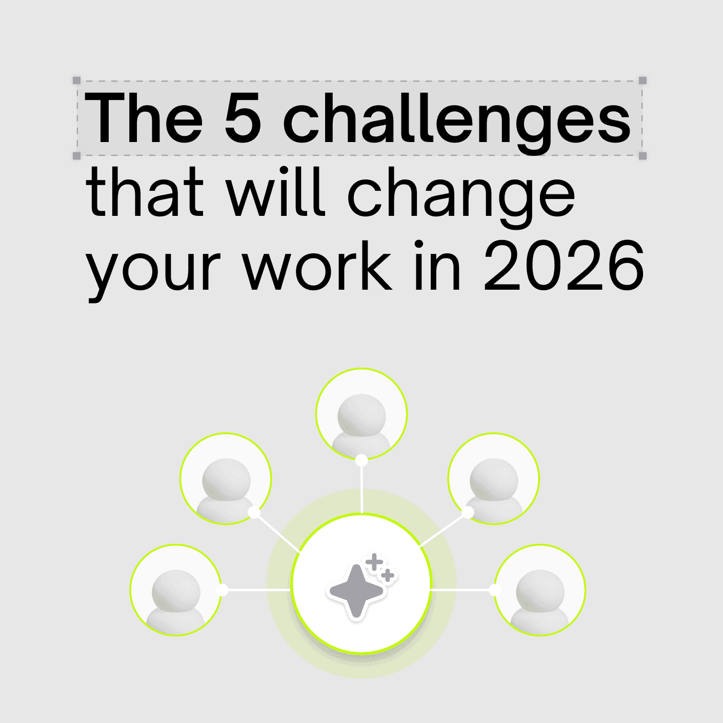 The 5 challenges that will reshape your work in 2026