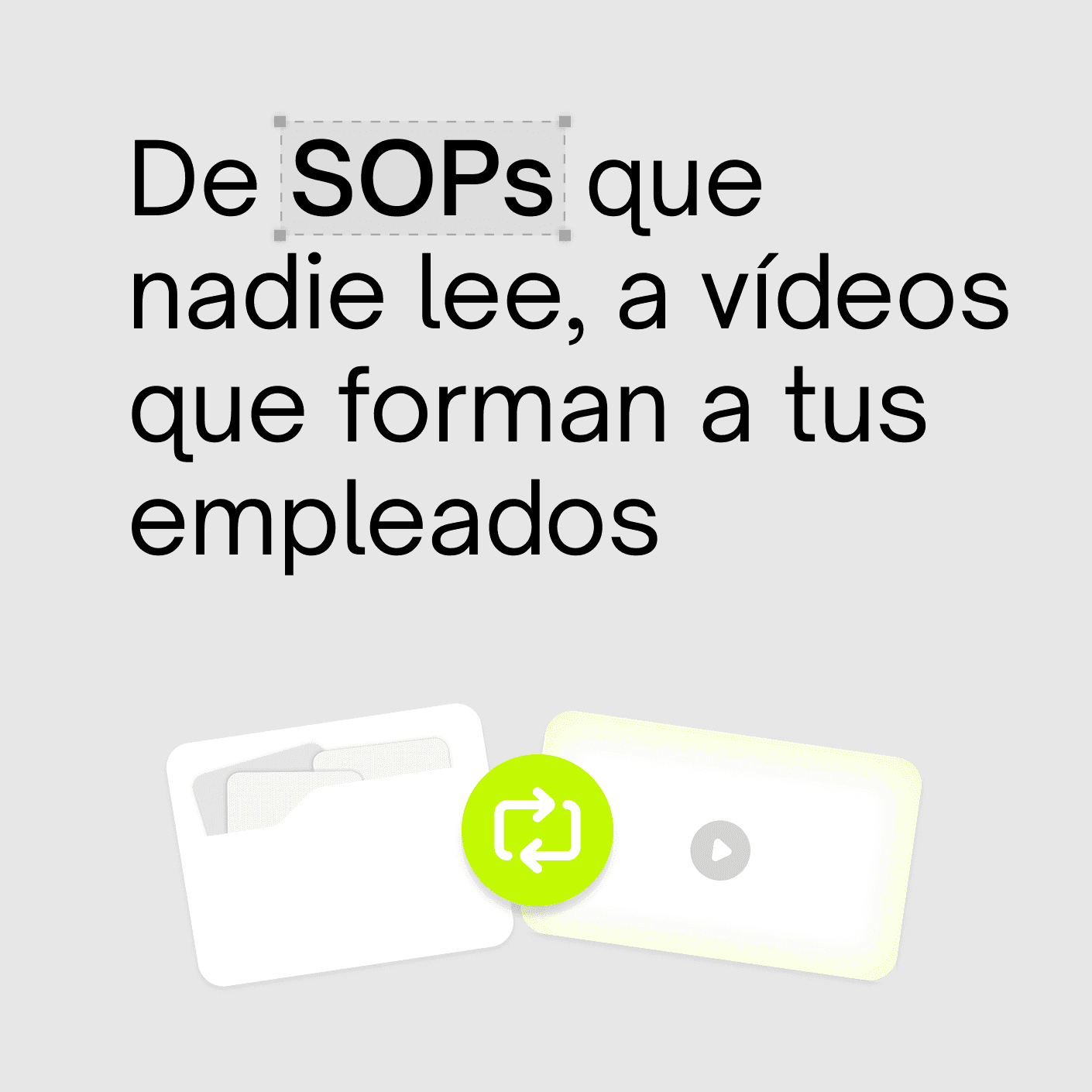 De SOPs que nadie lee a vídeos que forman a tus empleados
